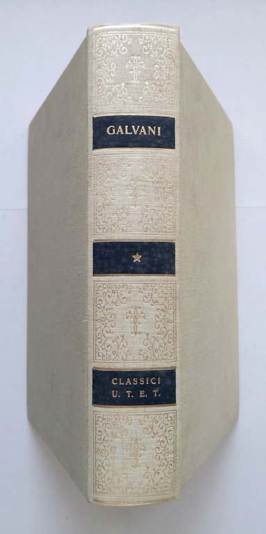 OPERE SCELTE di Luigi Galvani 1967 UTET libro classici della …
