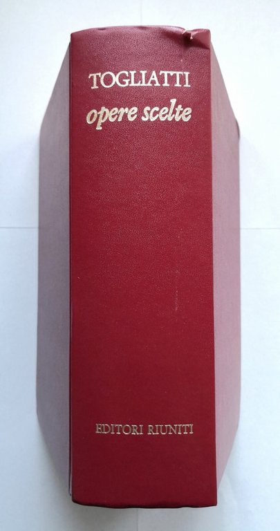 OPERE SCELTE di Palmiro Togliatti 1977 Editori Riuniti Libro comunismo