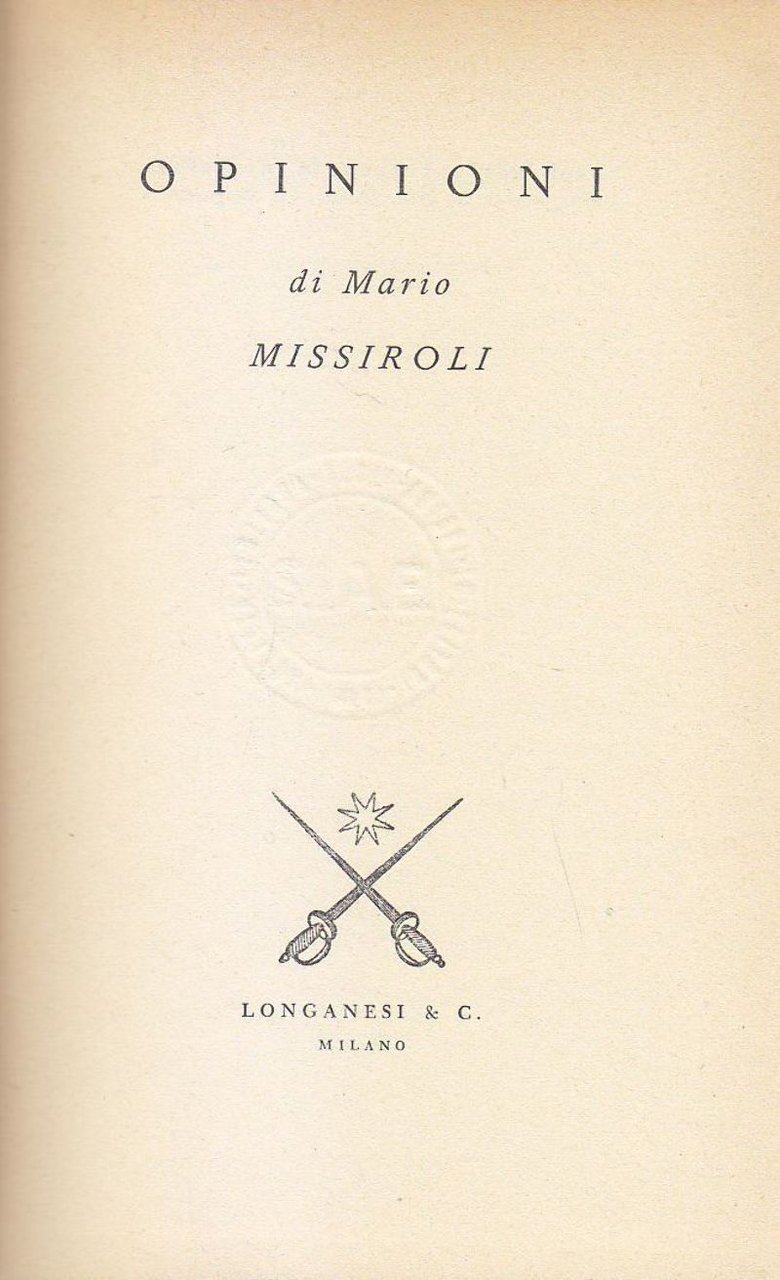 OPINIONI di Mario Missiroli 1956 Longanesi Editore - libro usato …