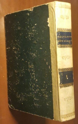 OPUSCOLI DI PLUTARCO parte I volgarizzati Marcello Andriani 1841 libro …