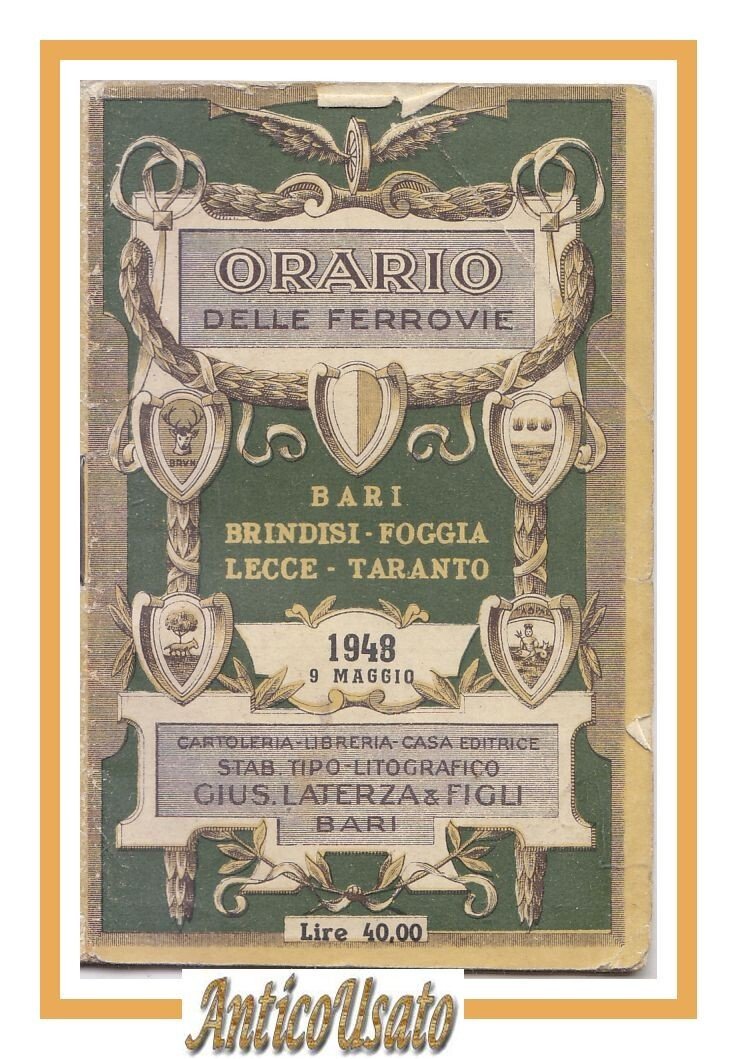 ORARIO DELLE FERROVIE 1948 Bari Brindisi Foggia Lecce Taranto Laterza …