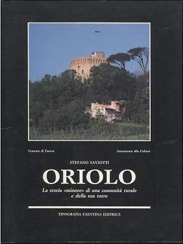 ORIOLO di Stefano Saviotti 1998 storia minore di una comunità …