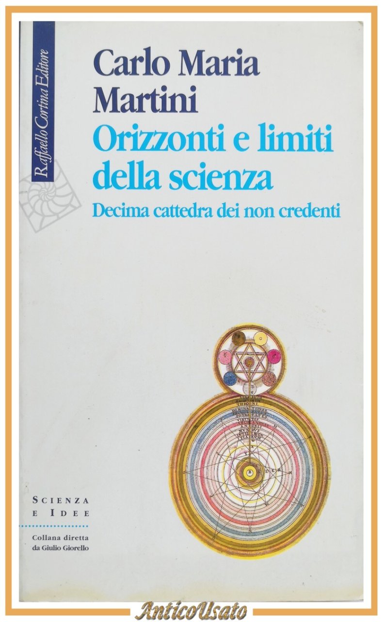 ORIZZONTI E LIMITI DELLA SCIENZA di Carlo Maria Martini 1999 …