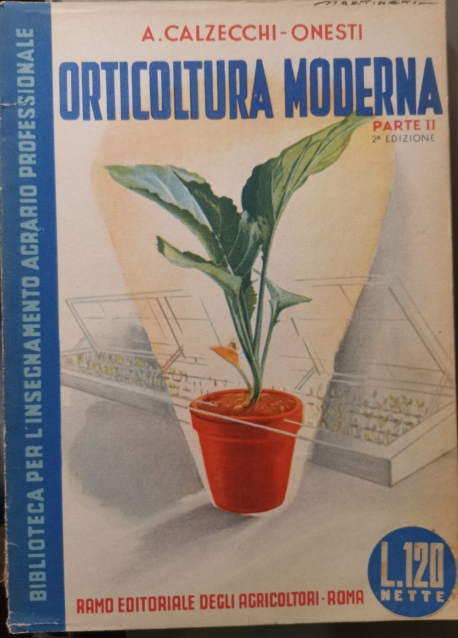 ORTICOLTURA MODERNA PARTE II di A Calzecchi Onesti 1945 REDA …