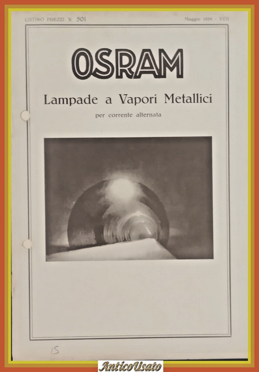 OSRAM LAMPADE A VAPORI METALLICI PER CORRENTE ALTERNATA 1939 Casati …