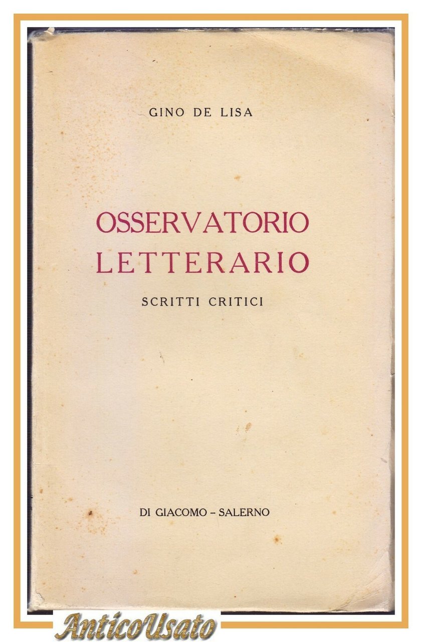 OSSERVATORIO LETTERARIO Scritti Critici di Gino De Lisa 1931 Libro …