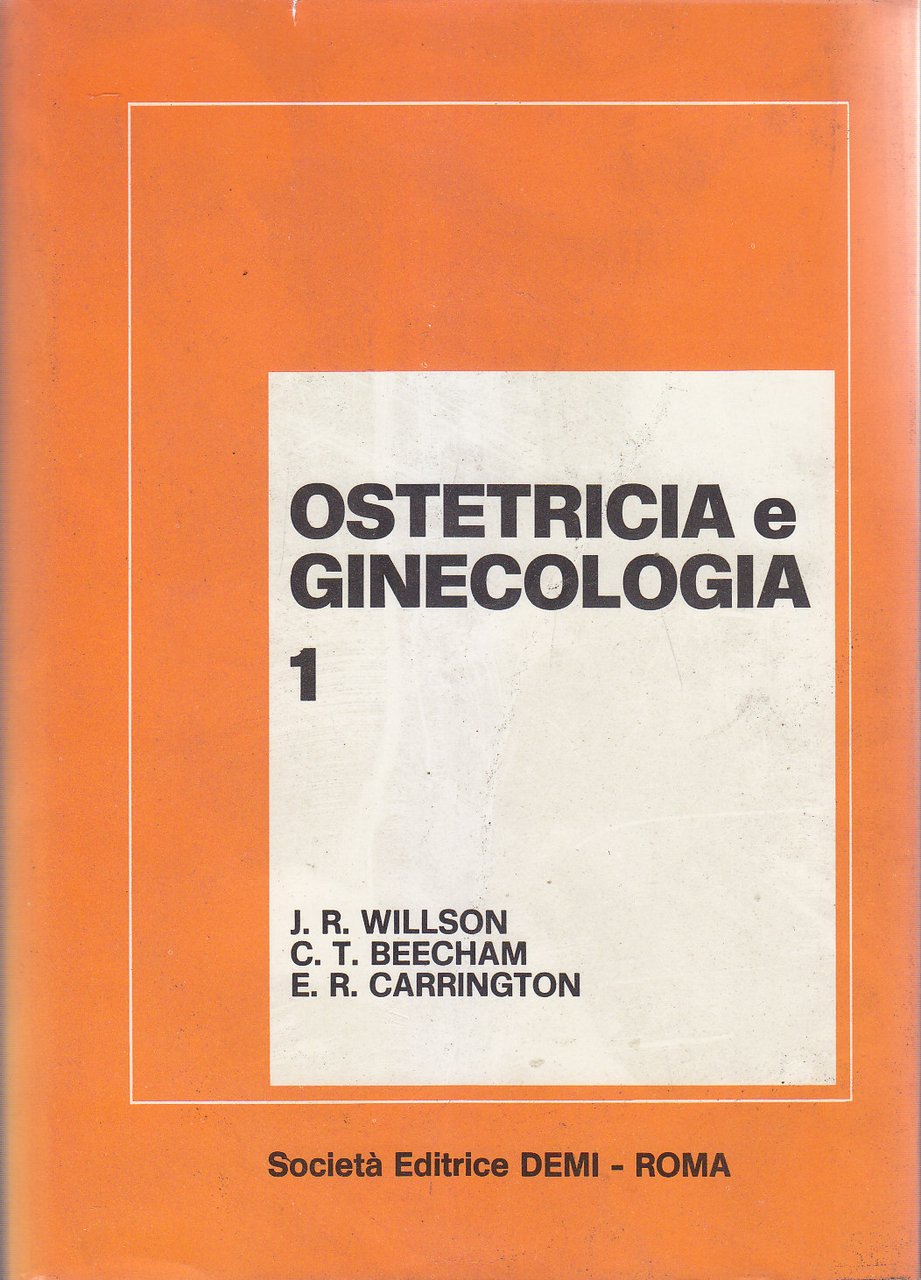 OSTETRICIA E GINECOLOGIA 2 Volumi di Willson Beecham Carrington 1973 …