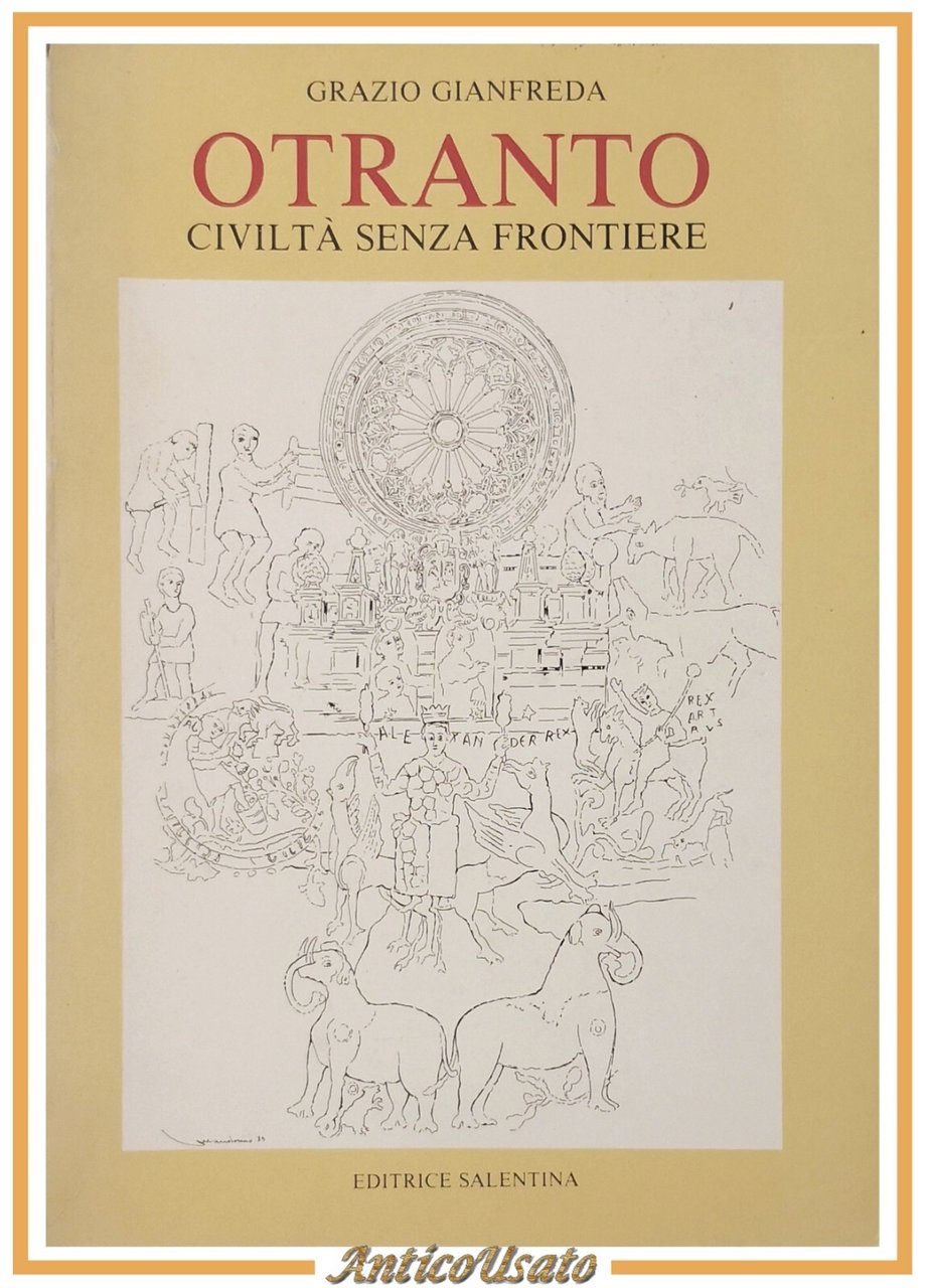 OTRANTO CIVILTA SENZA FRONTIERE di Grazio Gianfreda 1983 Editric Salentina …