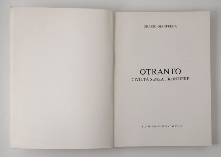OTRANTO CIVILTA SENZA FRONTIERE di Grazio Gianfreda 1983 Editric Salentina …