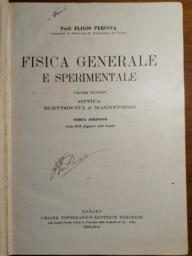 OTTICA ELETTRICITÀ MAGNETISMO di Eligio Perucca 1940 UTET Fisica Generale …