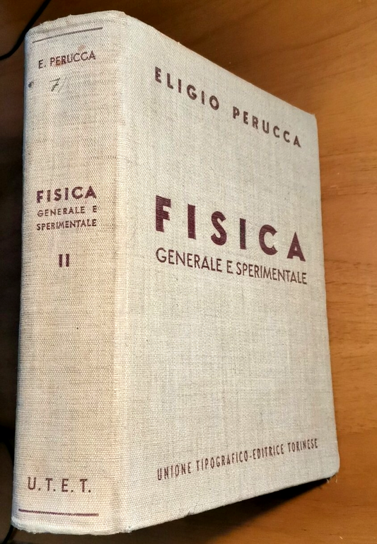 OTTICA ELETTRICITÀ MAGNETISMO di Eligio Perucca 1940 UTET Fisica Generale …