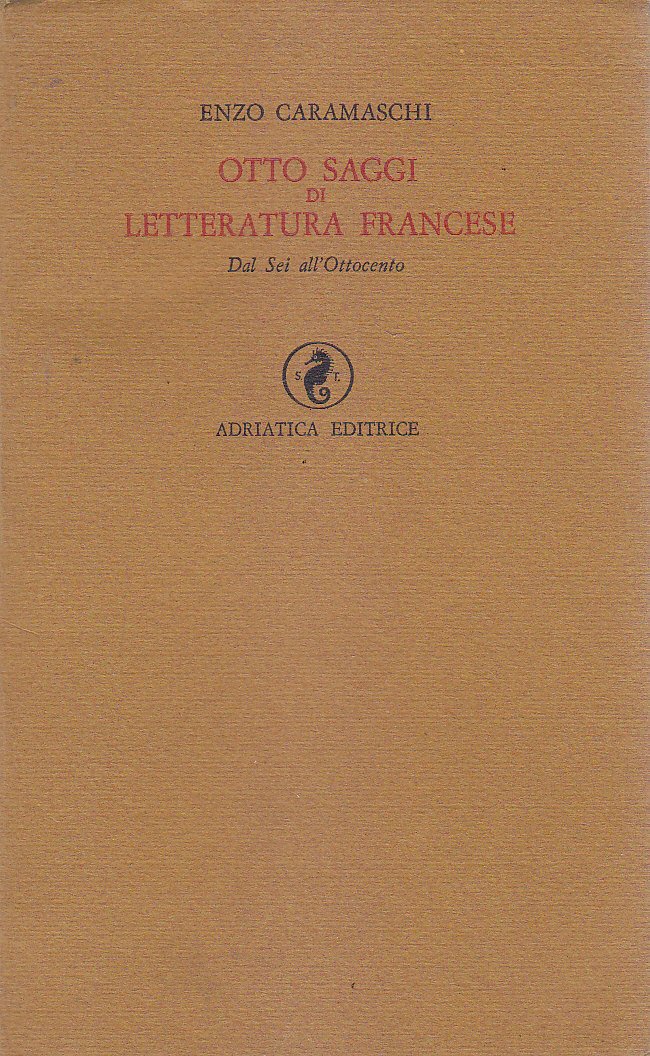 OTTO SAGGI DI LETTERATURA FRANCESE di Enzo Caramaschi 1967 Adriatica …