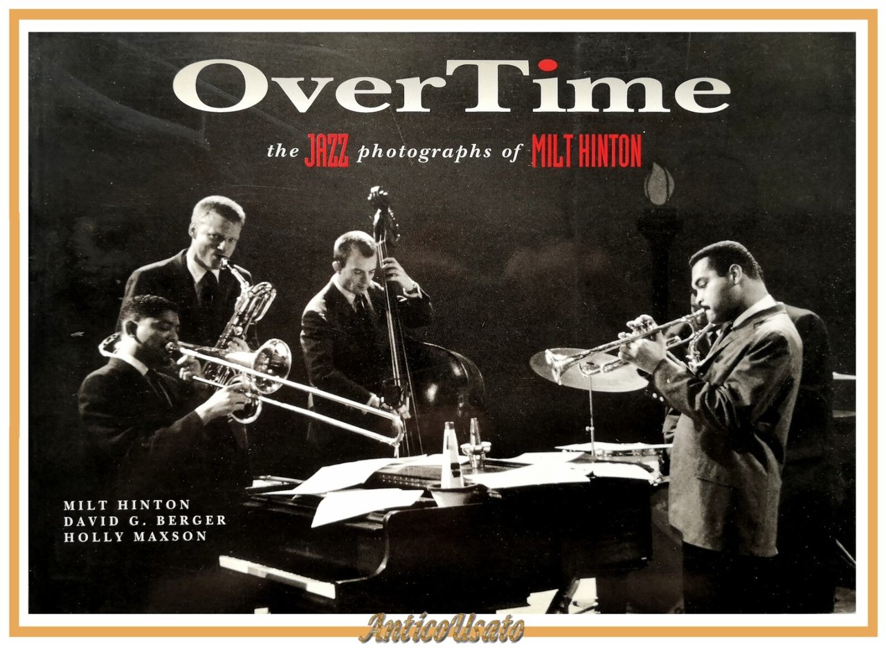 OVER TIME the jazz photographs of di Milt Hinton 1996 …
