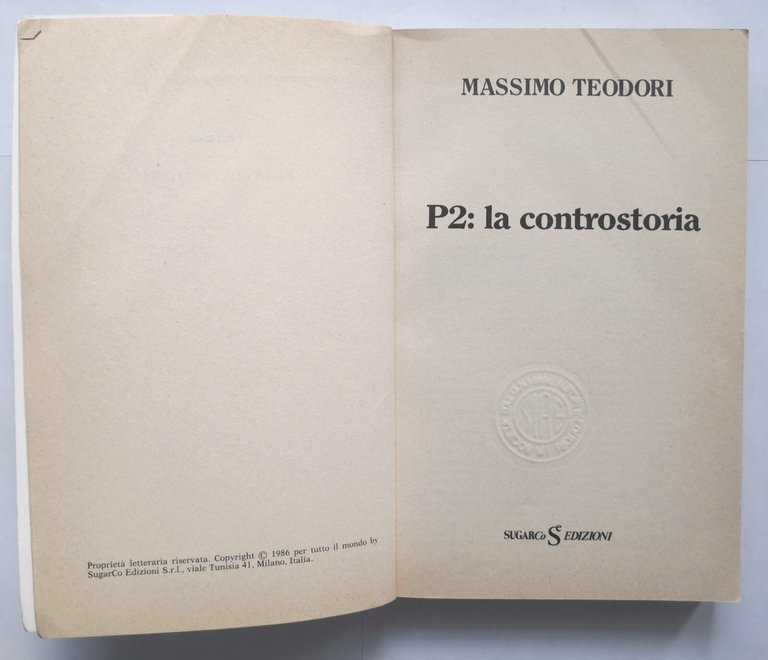 P2 LA CONTROSTORIA di Massimo Teodori 1986 Sugarco Edizioni Libro