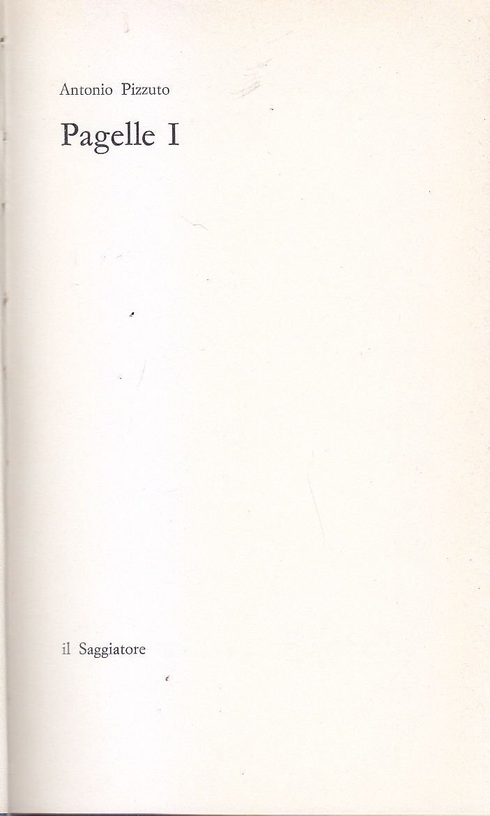 PAGELLE I di Antonio Pizzuto - Il Saggiatore Editore 1973 …
