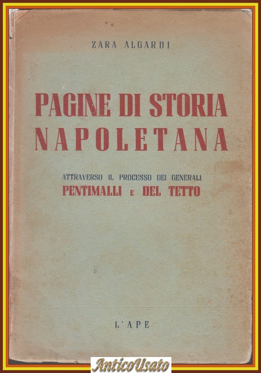 PAGINE DI STORIA NAPOLETANA di Zara Algardi 1945 Libro Pentimalli …