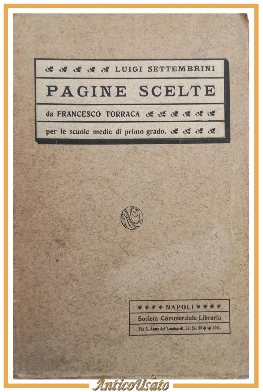 PAGINE SCELTE di Luigi Settembrini 1911 DA FRANCESCO TORRACA per …
