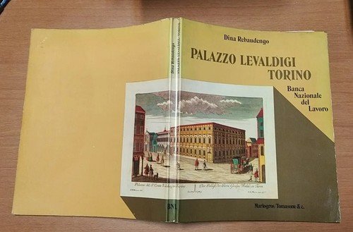 PALAZZO LEVALDIGI TORINO Di Dina Rebaudengo 1982 Mario Gross Tomasone …
