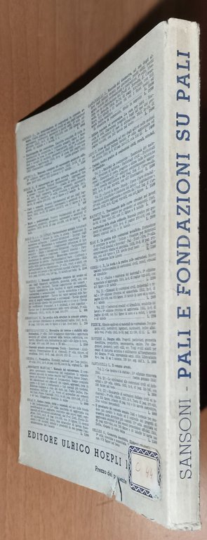 PALI E FONDAZIONI SU PALI di Renato Sansoni 1955 Hoepli …