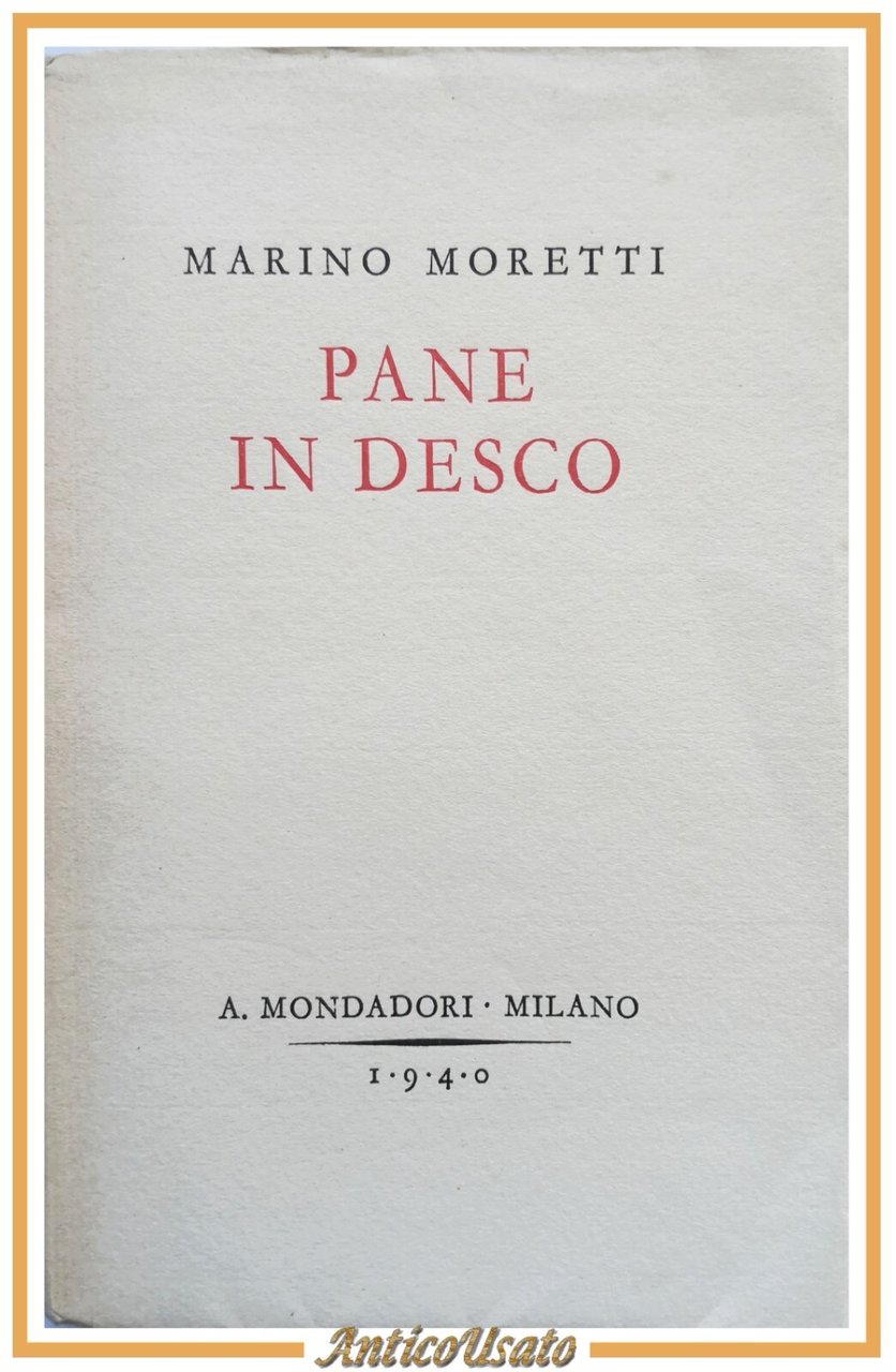 PANE IN DESCO di Marino Moretti 1940 Mondadori Libro pensieri …