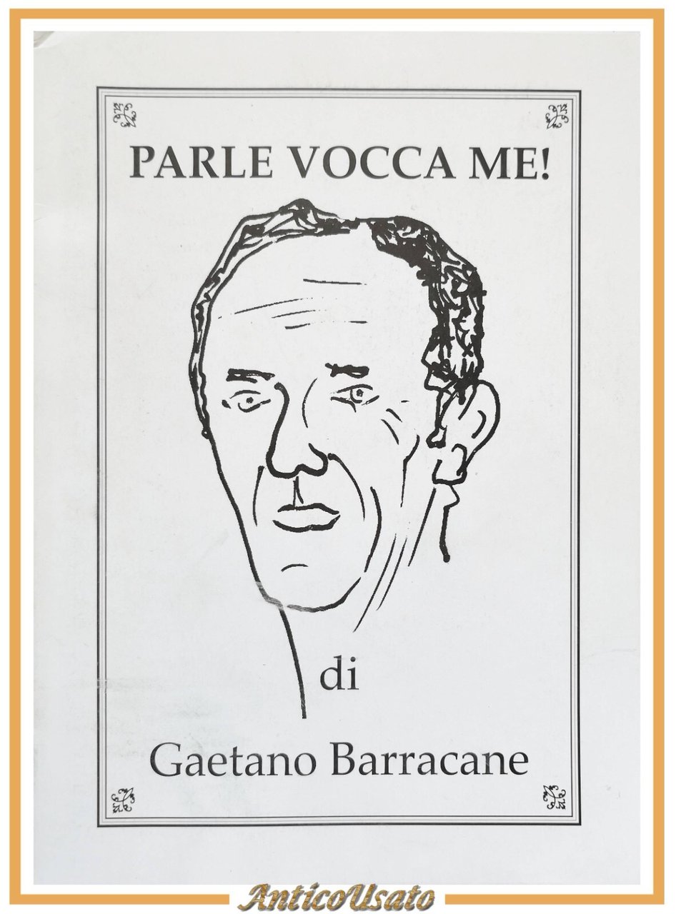 PARLE VOCCA ME di Gaetano Barracane libro poesie dialetto barese …