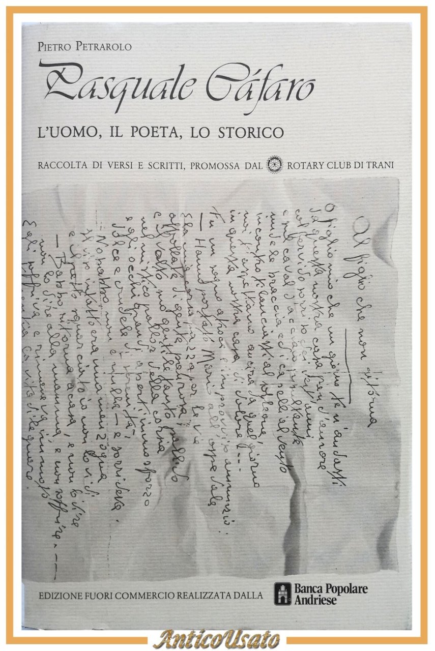 PASQUALE CAFARO di Pietro Petrarolo 1985 Banca Popolare Andriese Libro …