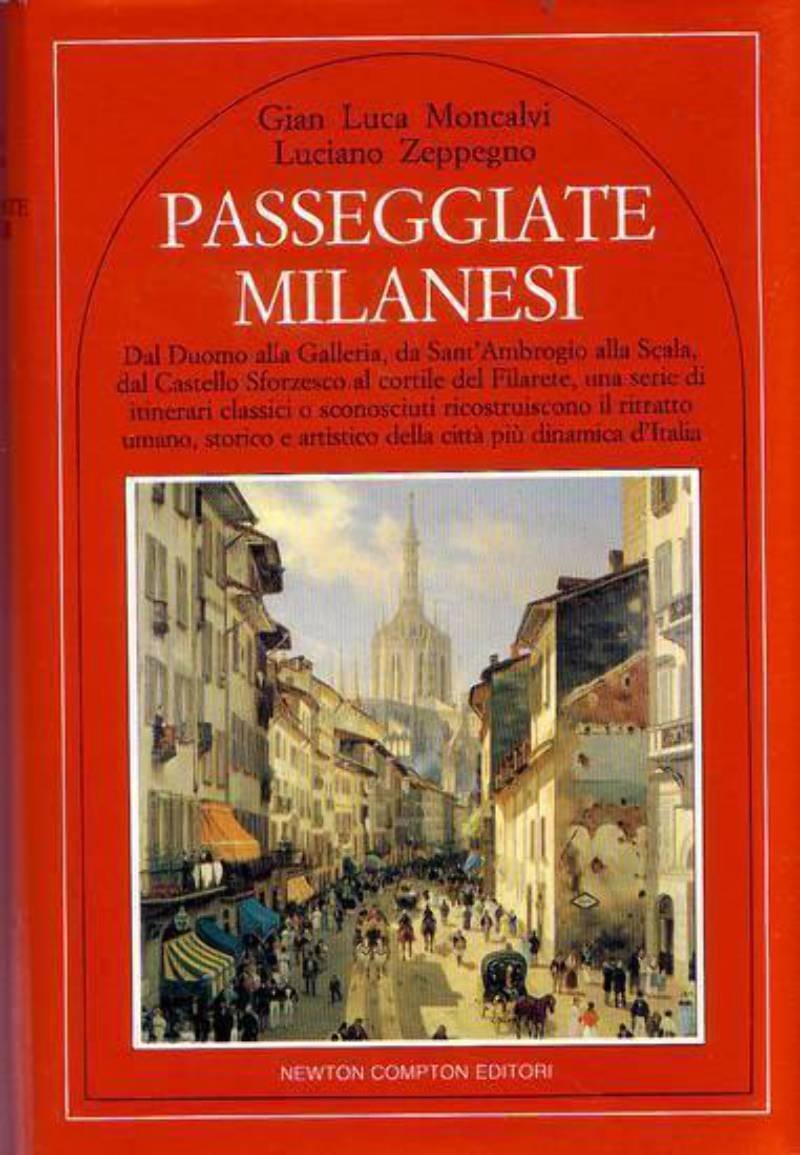 PASSEGGIATE MILANESI di G L Moncalvi e L. Zeppegno 1986 …