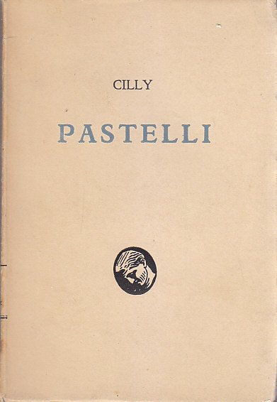 PASTELLI di Cilly Francesco Carbonara edizione numerata 100 esemplari 1937 …