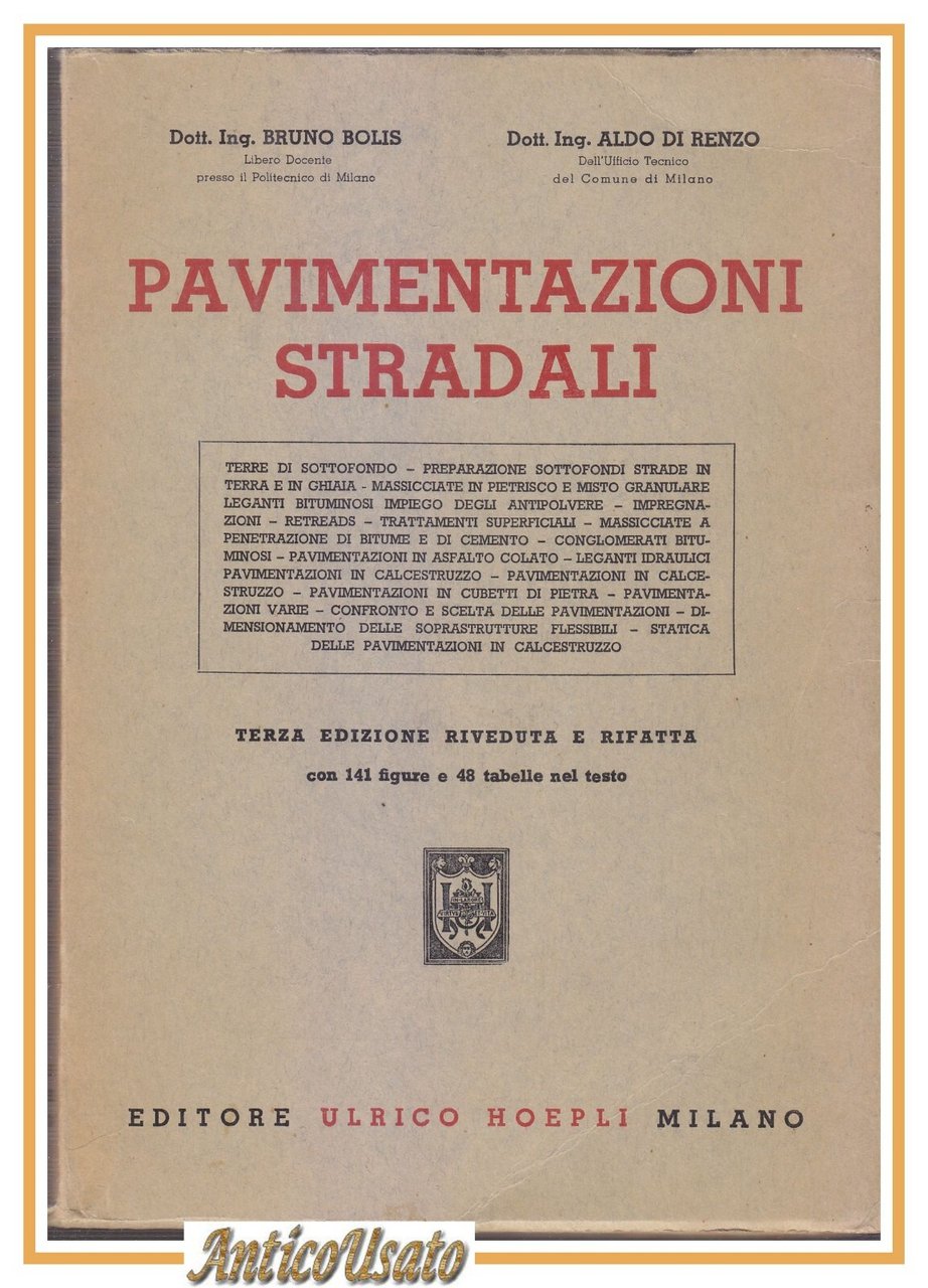 PAVIMENTAZIONI STRADALI di Bruno Bolis Aldo Di Renzo 1958 Hoepli …