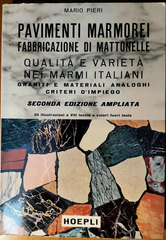 PAVIMENTI MARMOREI FABBRICAZIONE DI MATTONELLE Mario Pieri 1961 Hoepli Libro … | Immagine Gallery 2