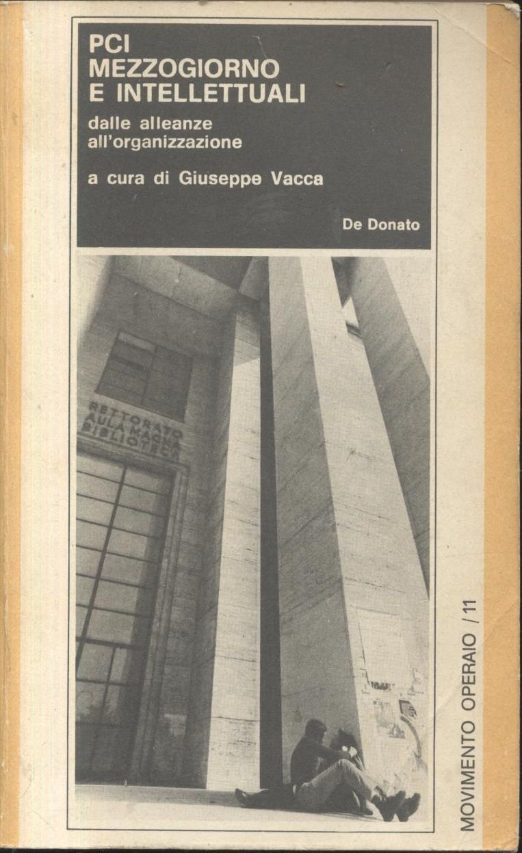 PCI MEZZOGIORNO E INTELLETTUALI a cura di Giuseppe Vacca 1973 …