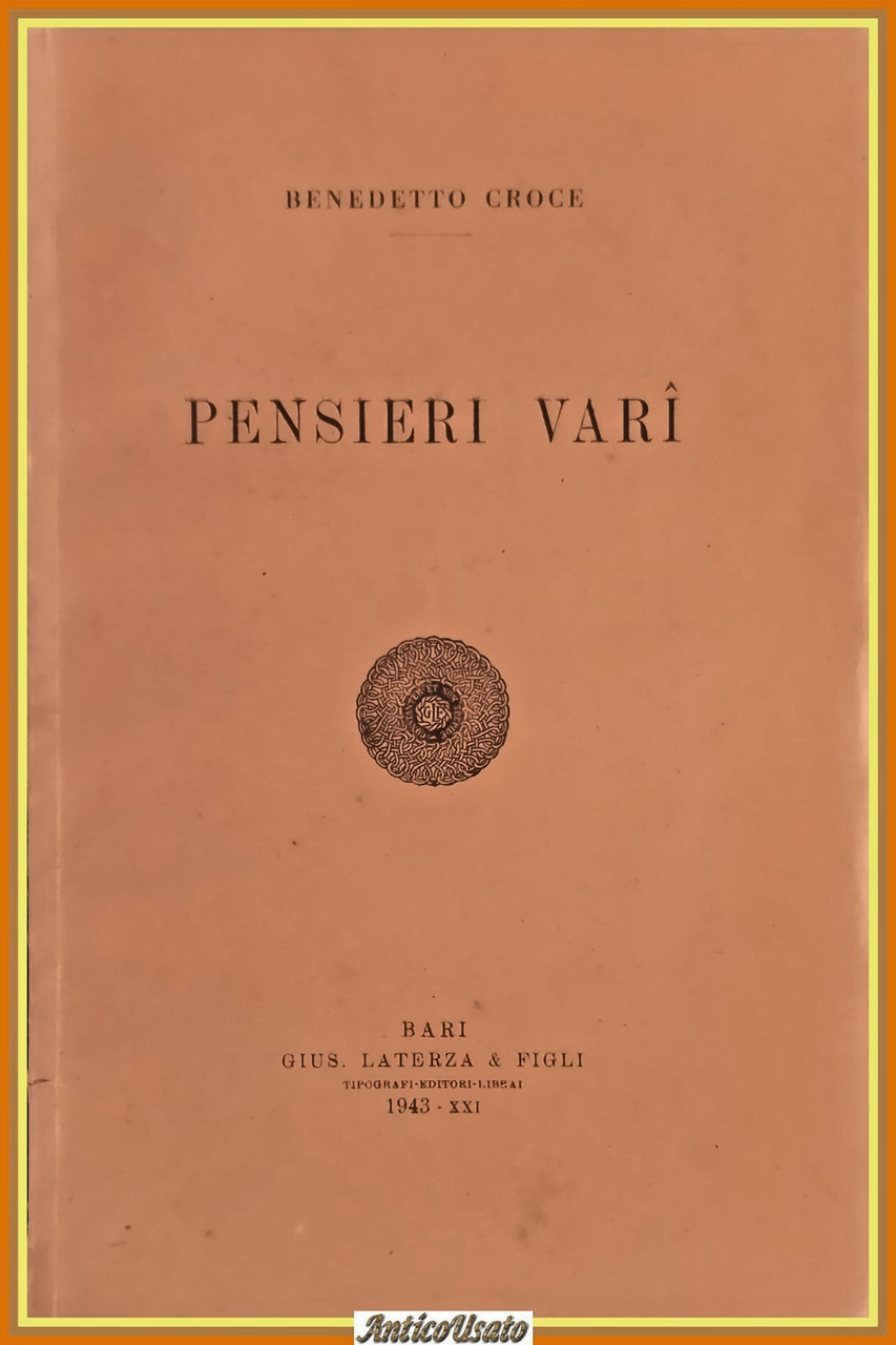 PENSIERI VARI di Benedetto Croce 1943 Laterza Libro I edizione