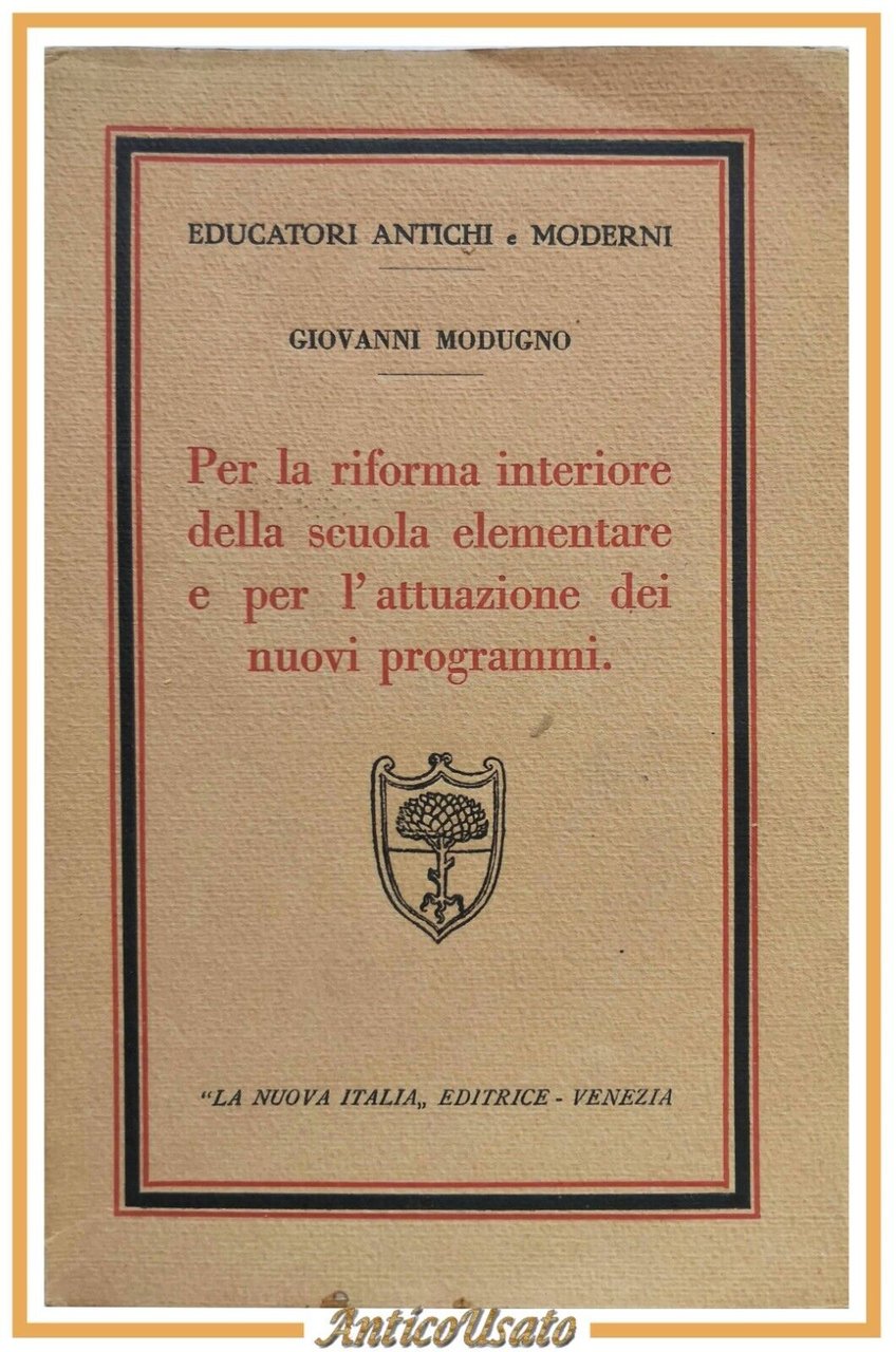 PER LA RIFORMA INTERIORE DELLA SCUOLA ELEMENTARE di Giovanni Modugno …