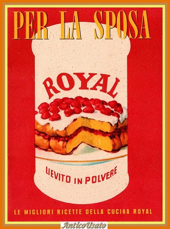 PER LA SPOSA RICETTARIO ROYAL 1954 Cernuschi Libro ricette cucina … | Immagine Gallery 1