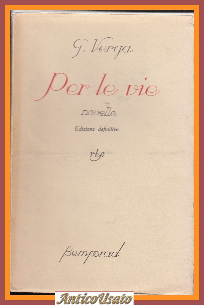 PER LE VIE Novelle di Giovanni Verga 1930 Bemporad edizione …