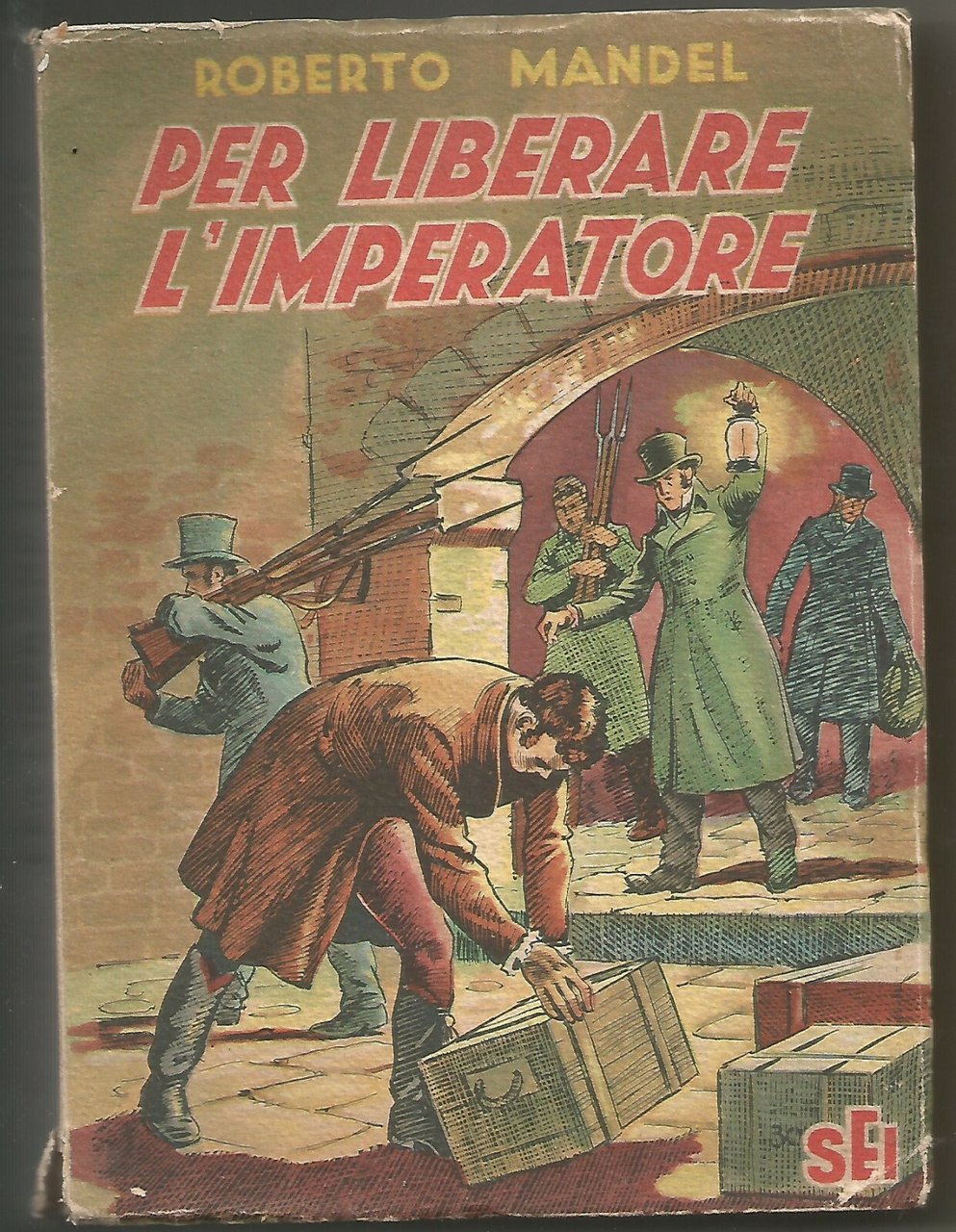 PER LIBERARE L'IMPERATORE di Roberto Mandel 1941 SEI Libro illustrato …