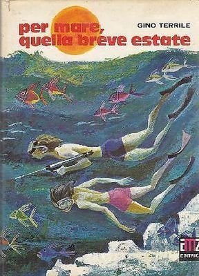 PER MARE QUELLA BREVE ESTATE di Gino Terrile 1973 AMZ …