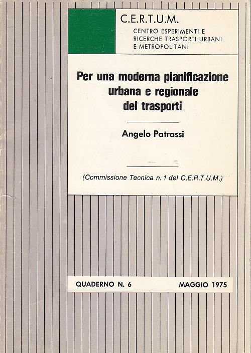 PER UNA MODERNA PIANIFICAZIONE URBANA E REGIONALE DEI TRASPORTI di …