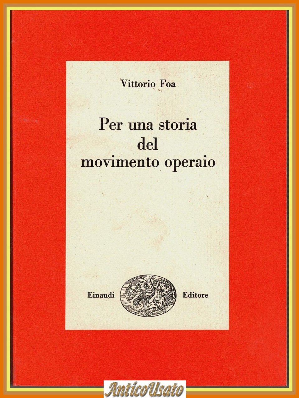 PER UNA STORIA DEL MOVIMENTO OPERAIO di Vittorio Foa 1980 … | Immagine principale