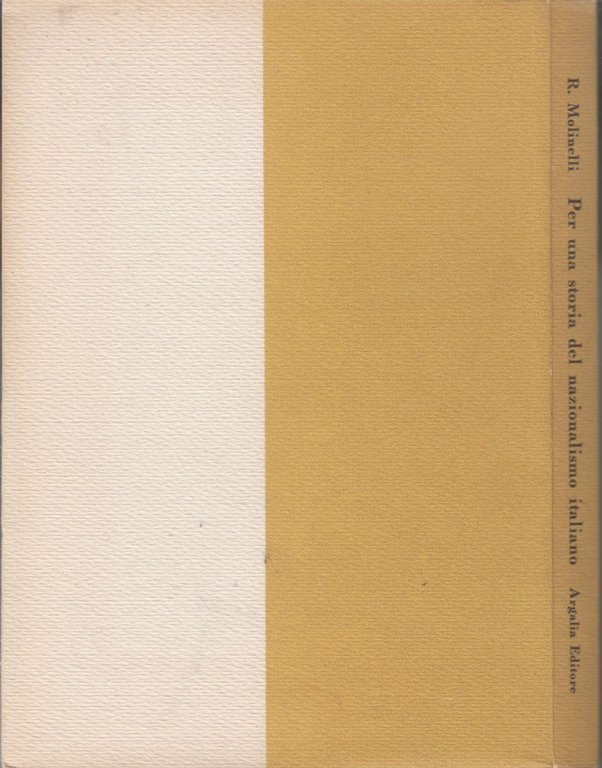 PER UNA STORIA DEL NAZIONALISMO ITALIANO di Raffaele Molinelli 1966 …