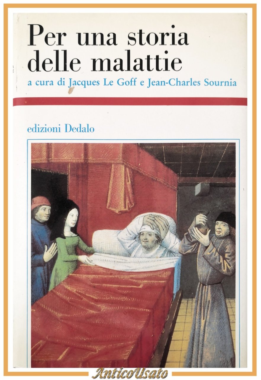 PER UNA STORIA DELLE MALATTIE di Jacques Le Goff e …