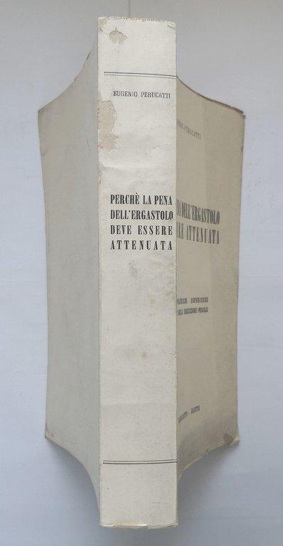 PERCHÈ LA PENA DELL'ERGASTOLO DEVE ESSERE ATTENUATA di Eugenio Perucatti …