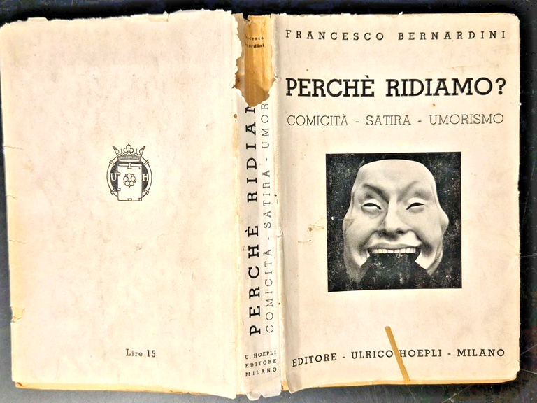 PERCHÈ RIDIAMO COMICITÀ SATIRA UMORISMO di Francesco Bernardini 1934 Hoepli …