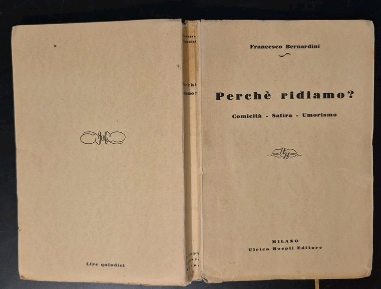 PERCHÈ RIDIAMO COMICITÀ SATIRA UMORISMO di Francesco Bernardini 1934 Hoepli …