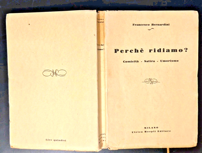 PERCHÈ RIDIAMO COMICITÀ SATIRA UMORISMO di Francesco Bernardini 1934 Hoepli …