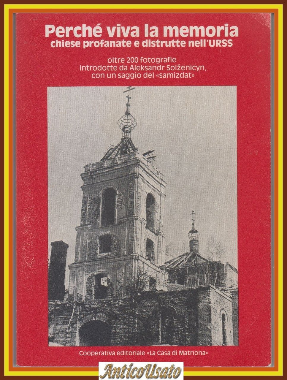 PERCHÉ VIVA LA MEMORIA Chiese profanate e distrutte nell'URSS Libro …