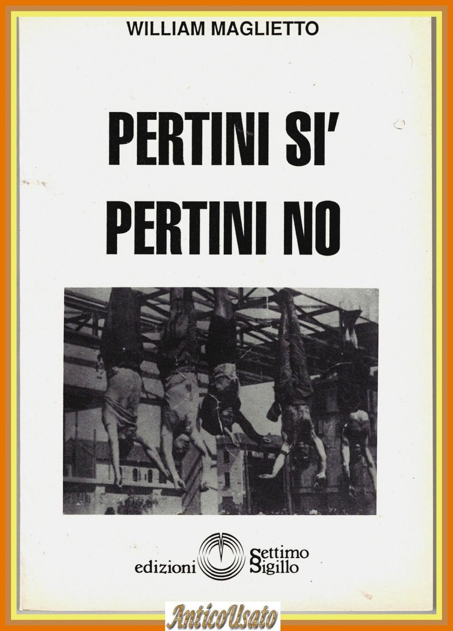 PERTINI SÌ PERTINI NO di William Maglietto 1990 Edizioni Settimo … | Immagine principale