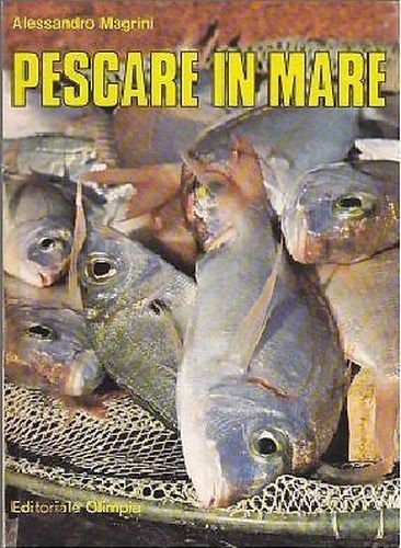 PESCARE IN MARE di Alessandro Magrini 1982 - Editoriale Olimpia …