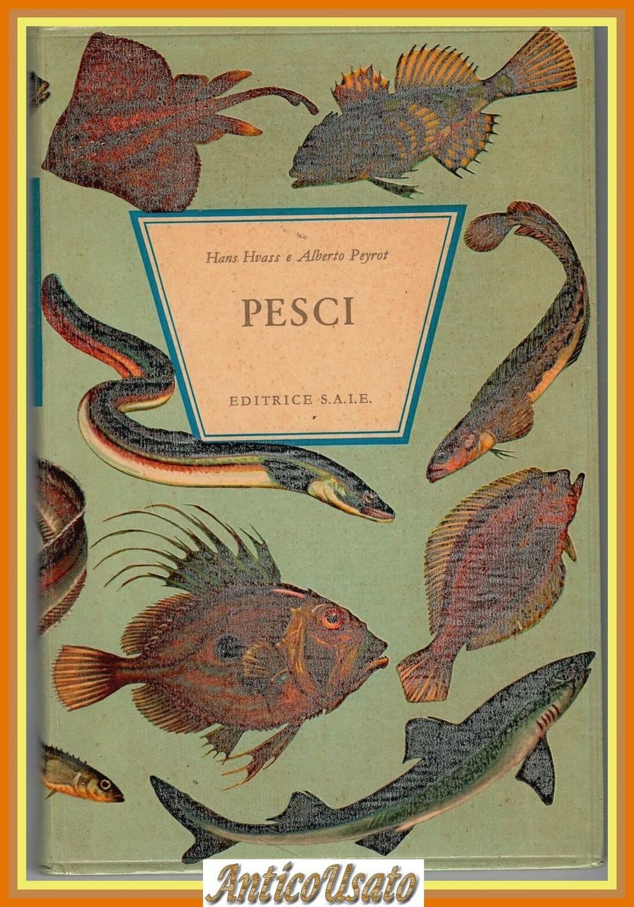 PESCI di Hans Hvass e Alberto Peyrot 1967 Editrice SAIE … | Immagine principale