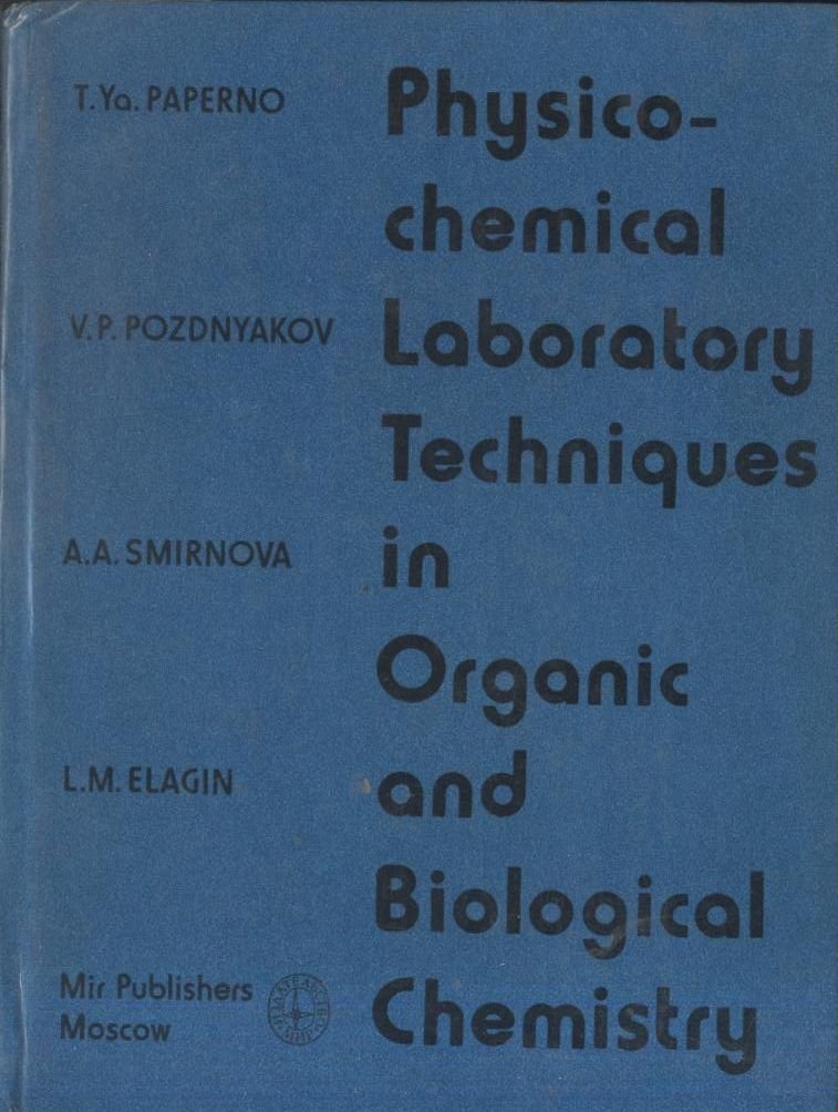 PHYSICO CHEMICAL LABORATORY TECHNIQUES in organic and biological chemistry libro